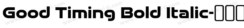 Good Timing Bold Italic字体转换